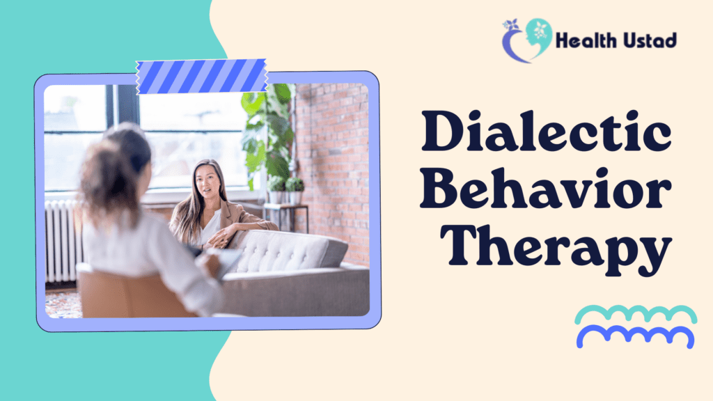 Dialectic Behavior Therapy